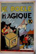 RECIT COMPLET LES DESSINS ANIMS / DESSINS ANIMES ( YORDI / BOMBONNE ET FLAGEOLET 1939 - 1944 ) - LE POELE MAGIQUE